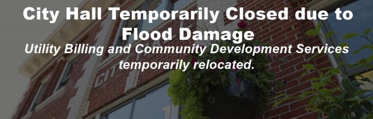 Image of City Hall with text that says that City Hall is closed due to flood damage, some services relocated