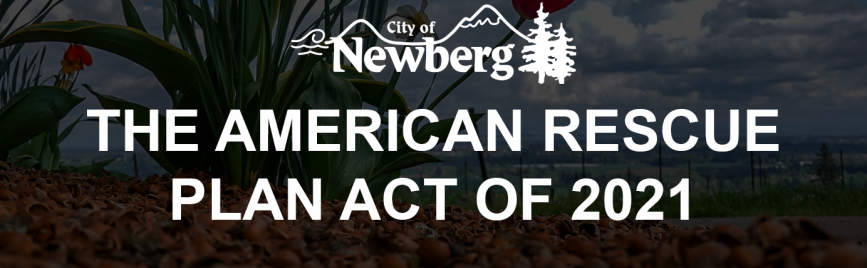 The City of Newberg Logo and text reading "The American Rescue Plan Act of 2021"