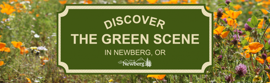 Discover the Green Scene in Newberg!