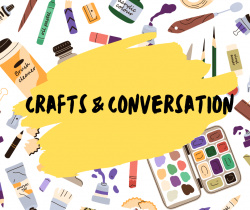 Crafts & Conversation