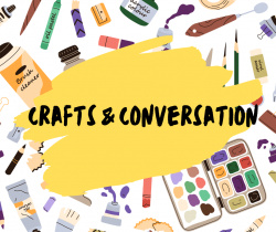 Crafts & Conversation